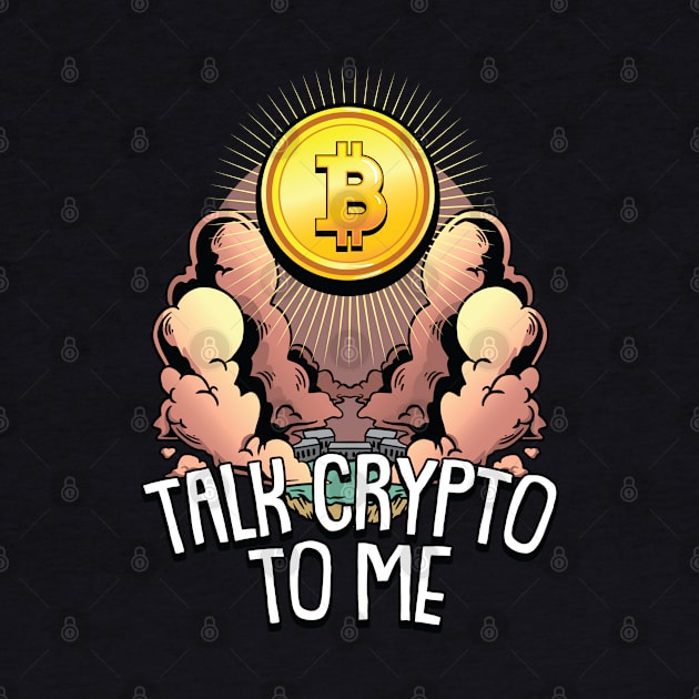 Talk Crypto to me Funny Crypto Hodl BTC Blockchain Bitcoin by Riffize